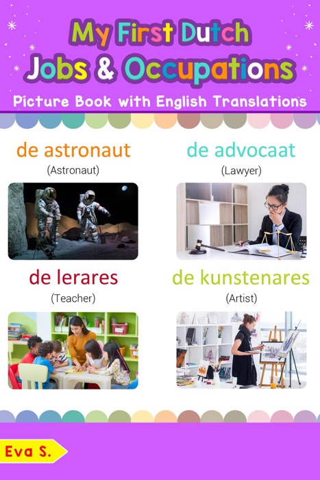 My First Dutch Jobs and Occupations Picture Book with English Translations