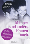 Männer sind anders. Frauen auch. - John Gray