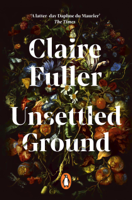 Claire Fuller - Unsettled Ground artwork