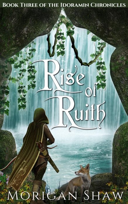 Rise of Ruith: Book Three of the Idoramin Chronicles