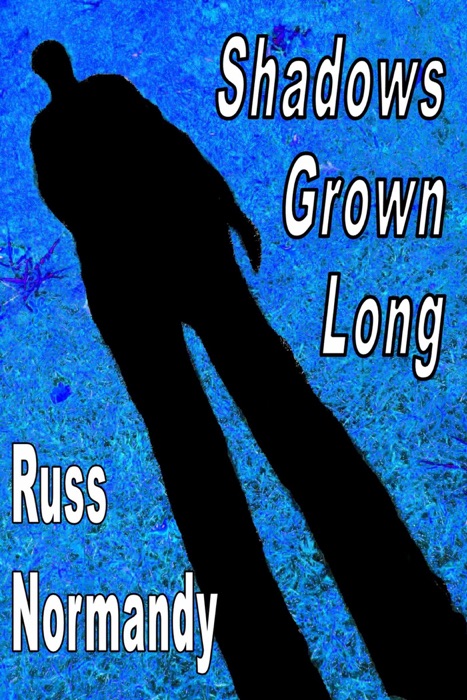 Shadows Grown Long