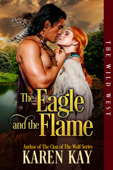 The Eagle and the Flame - Karen Kay