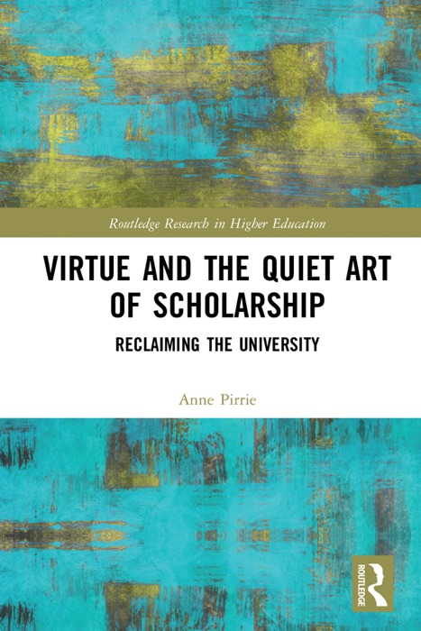 Virtue and the Quiet Art of Scholarship