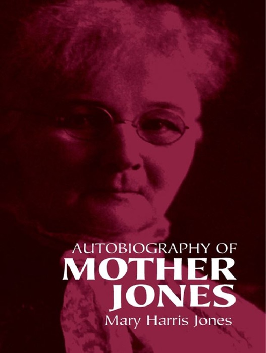 Autobiography of Mother Jones