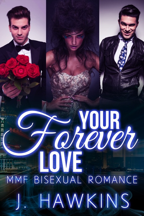 Your Forever Love (MMF Bisexual Romance)