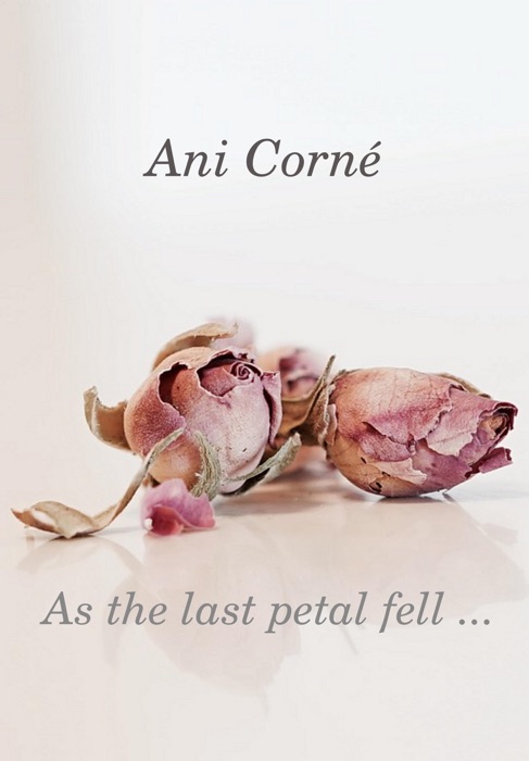 As The Last Petal Fell...