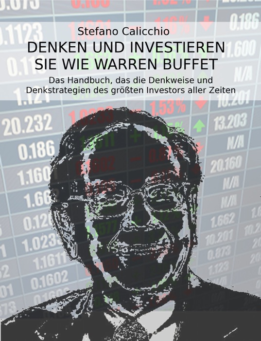 Denken und investieren Sie wie Warren Buffett
