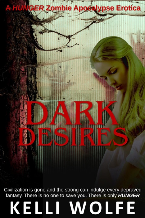 Dark Desires - A Zombie Apocalypse Erotica