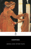 Medea and Other Plays - Euripides & Philip Vellacott