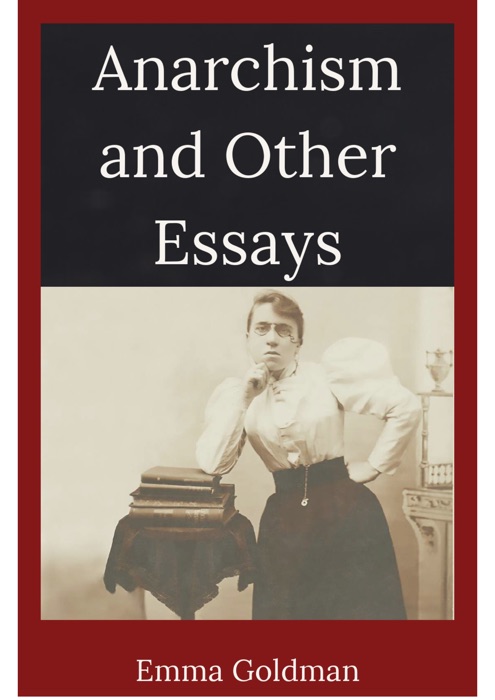 Anarchism and Other Essays