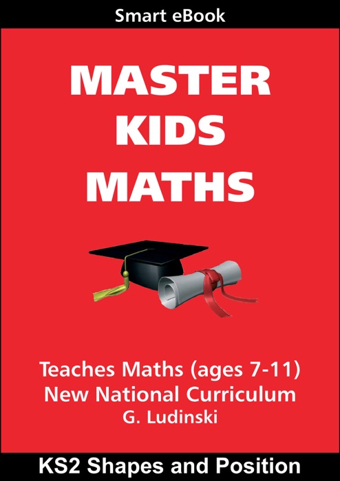 Master Kids Maths: KS2 Shapes and Position