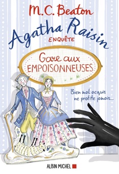 Agatha Raisin 24 - Gare aux empoisonneuses - M.C. Beaton & Amélie Juste-Thomas