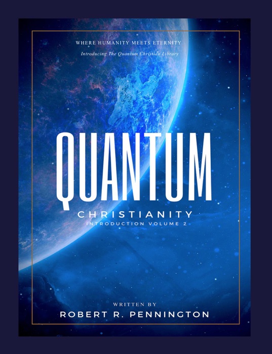 Quantum Christianity Introduction Volume 2