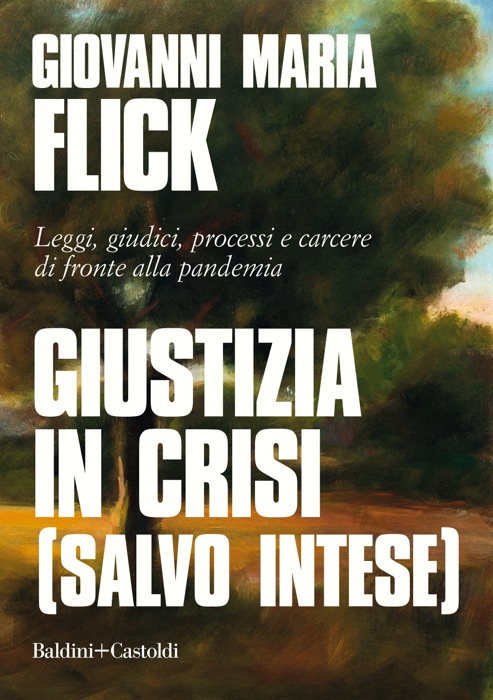 Giustizia in crisi (salvo intese)