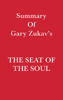 Swift Reads - Summary of Gary Zukav's The Seat of the Soul artwork