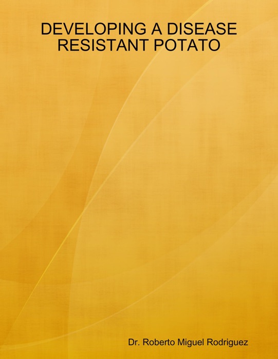 Developing a Disease Resistant Potato