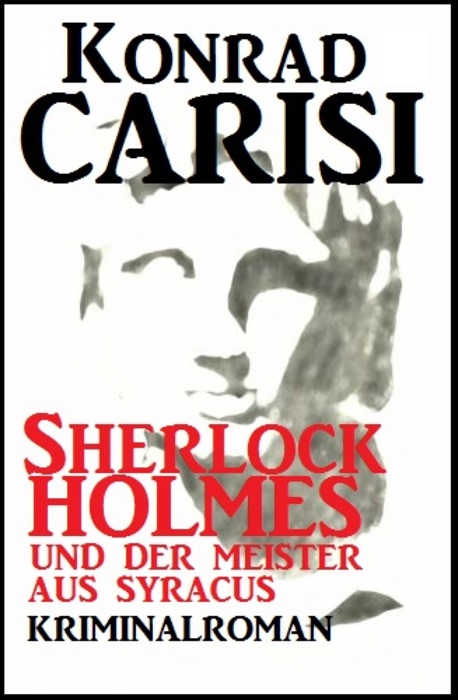 Sherlock Holmes und der Meister aus Syracus