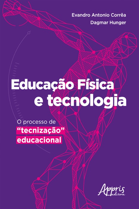 Educação Física e Tecnologia : O Processo de 