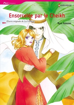 Ensorcelée Par Le Cheikh - Atsumi Ryo & Liz Fielding