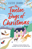 The Twelve Dogs of Christmas - Lizzie Shane