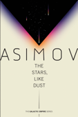 The Stars, Like Dust - Isaac Asimov