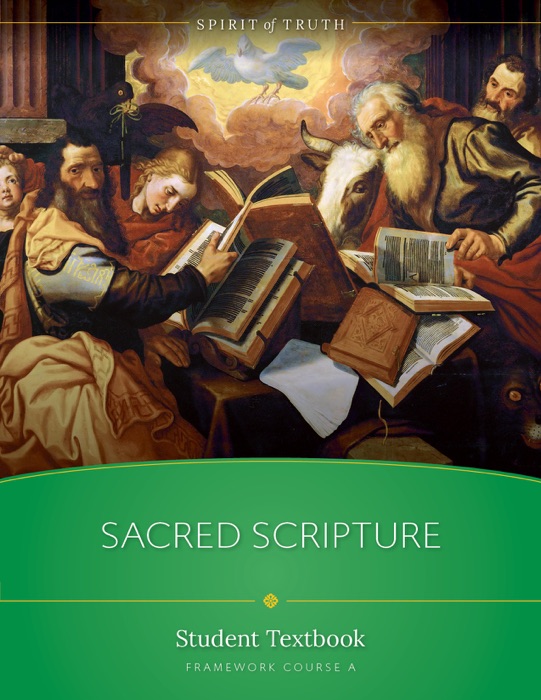 Spirit of Truth High School Course A: Sacred Scripture