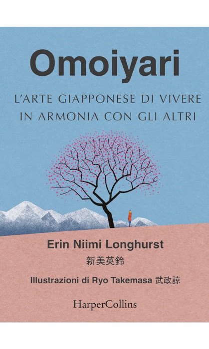 Omoiyari - L'arte giapponese di vivere in armonia con gli altri