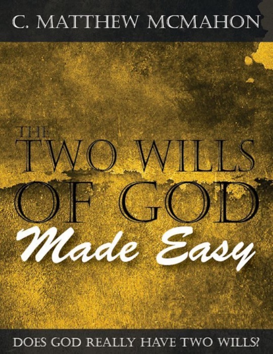 The Two Wills of God Made Easy