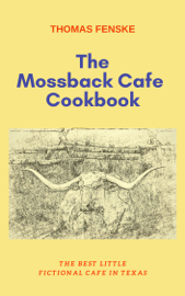 The Mossback Cafe Cookbook