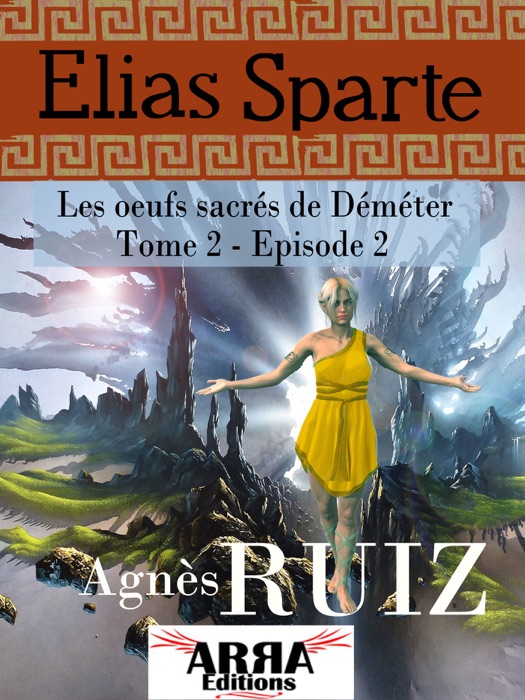 Les oeufs sacrés de Déméter, tome 2, épisode 2 (Elias Sparte)