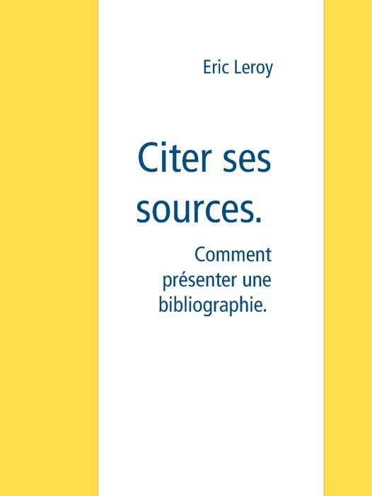 Citer ses sources.