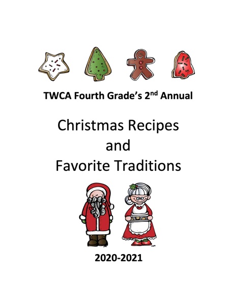 TWCA 4th Grade’s 2nd Annual Christmas Recipes and Traditions Book