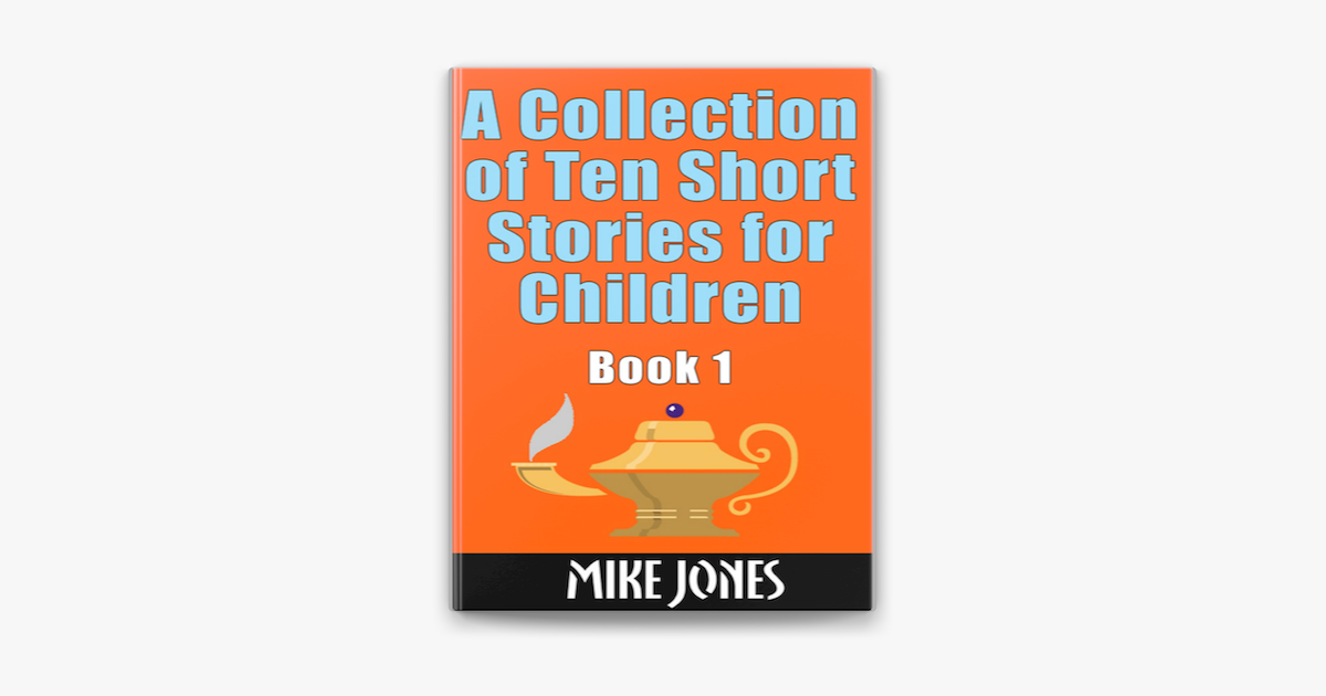 a-collection-of-ten-short-stories-for-children-book-1-on-apple-books