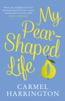 Carmel Harrington - My Pear-Shaped Life artwork