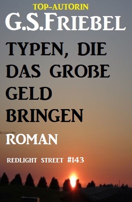 Redlight Street #143: Typen, die das große Geld bringen