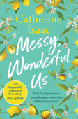 Messy, Wonderful Us - Catherine Isaac