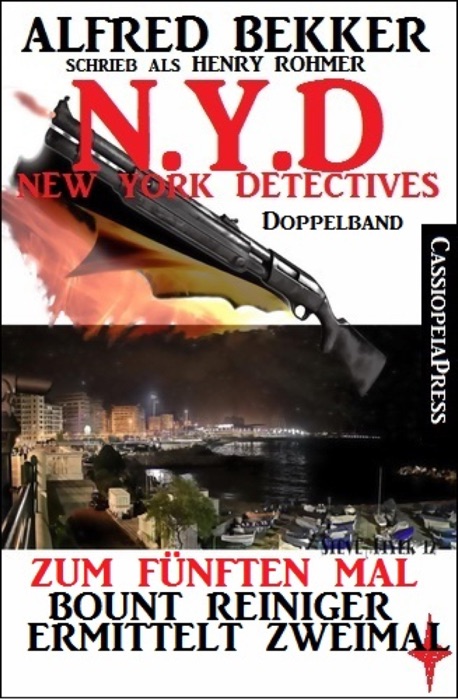 N.Y.D. - Zum fünften Mal: Bount Reiniger ermittelt zweimal (New York Detectives Doppelband)