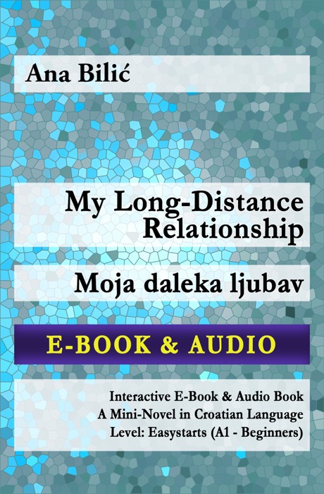 My Long-Distance Relationship / Moja daleka ljubav - E-Book & Audio