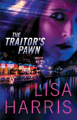 Traitor's Pawn - Lisa Harris