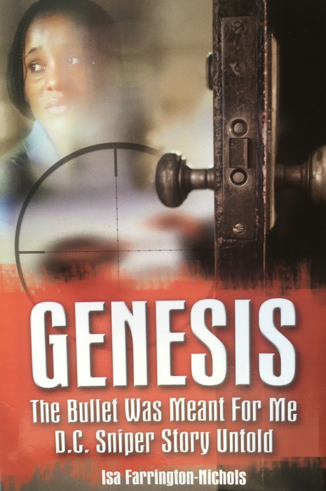 GENESIS THE BULLET WAS MEANT FOR ME D.C. SNIPER STORY UNTOLD
