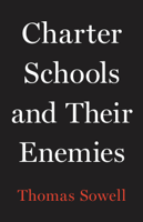 Thomas Sowell - Charter Schools and Their Enemies artwork