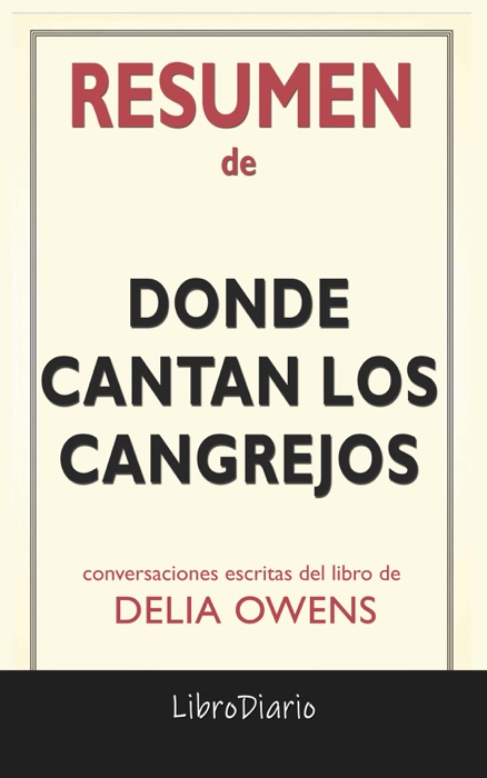 Donde cantan los cangrejos: de Delia Owens: Conversaciones Escritas del Libro