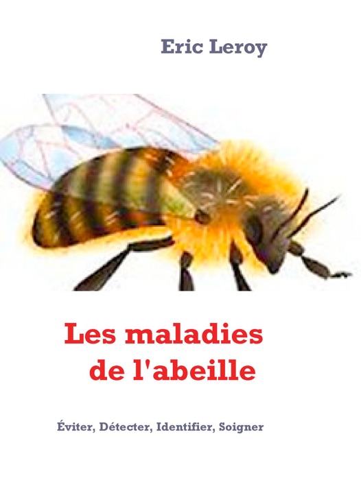 Les maladies de l'abeille