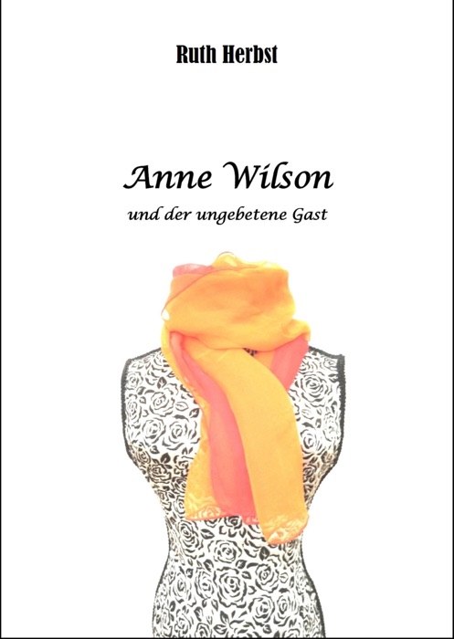 Anne Wilson und der ungebetene Gast