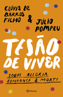 Clóvis de Barros Filho & Júlio Pompeu - Tesão de viver artwork