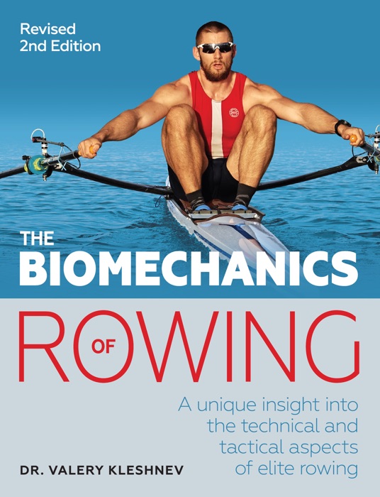 Biomechanics of Rowing