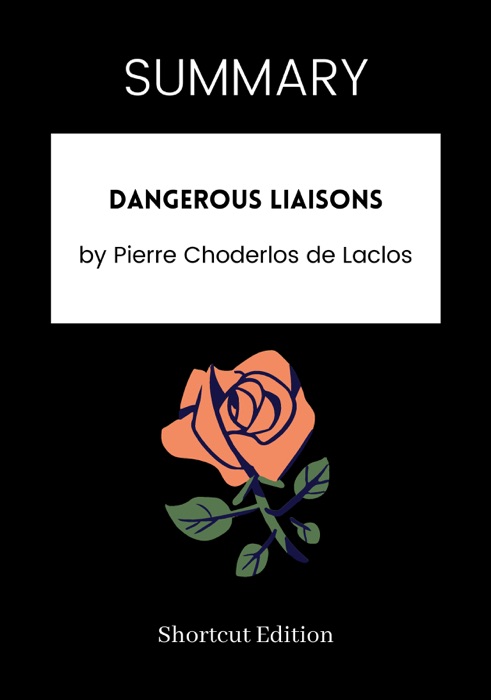 SUMMARY - Dangerous Liaisons By Pierre Choderlos De Laclos