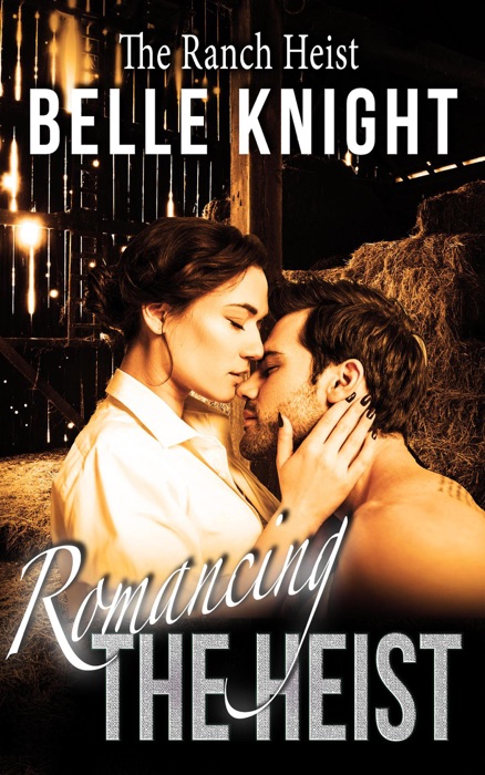 Romancing The Heist: The Ranch