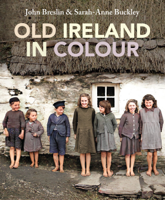 John Breslin & Sarah Anne Buckley - Old Ireland in Colour artwork