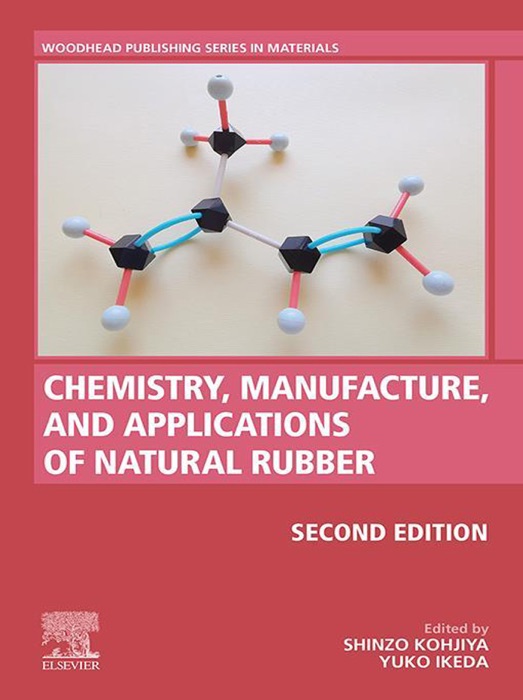 Chemistry, Manufacture and Applications of Natural Rubber